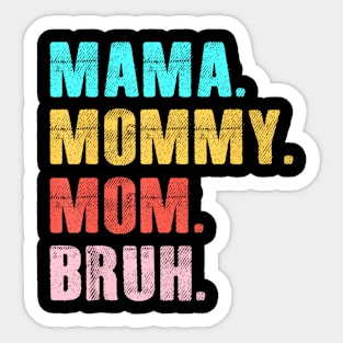 Retro Groovy Mama Mommy Mom Bruh Mother's Day Womens Sticker